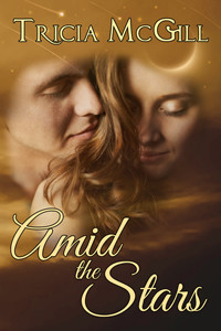 Amid the Stars by Tricia McGill