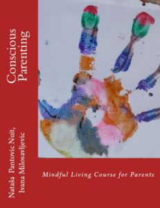 Conscious Parenting Mindful Living Course for Parents AoL Mindfulness Book 5 by Natasa Pantovic Nuit